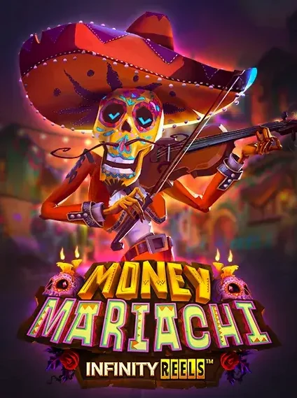 Money Mariachi Infinity Reels Slot online at Spinfin